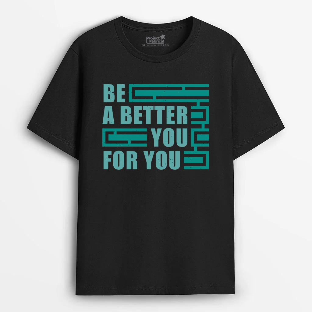 Better You Unisex T-Shirt