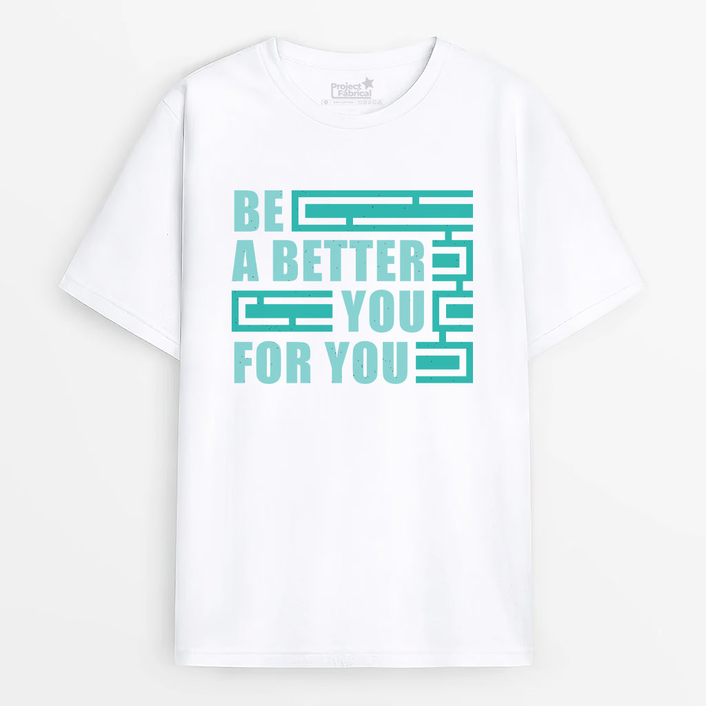 Better You Unisex T-Shirt