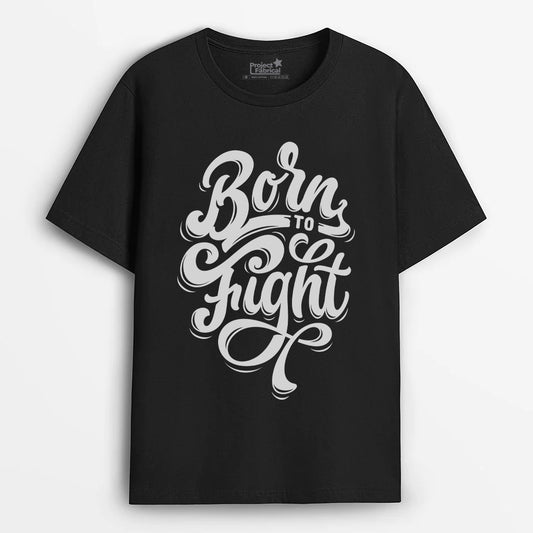 Born to Fight Unisex T-Shirt